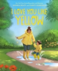 I Love You Like Yellow - eBook