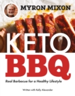 Myron Mixon: Keto BBQ : Real Barbecue for a Healthy Lifestyle - eBook