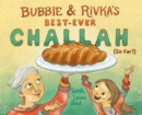 Bubbie & Rivka's Best-Ever Challah (So Far!) - eBook