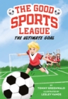 The Ultimate Goal (Good Sports League #1) - eBook