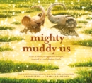 Mighty Muddy Us - eBook