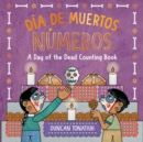 Dia de Muertos: Numeros : A Day of the Dead Counting Book - eBook