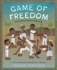 Game of Freedom : Mestre Bimba and the Art of Capoeira - eBook