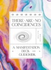 There Are No Coincidences : A Manifestation Deck & Guidebook - eBook