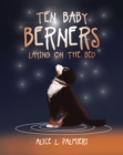 Ten Baby Berners Laying on the Bed - eBook