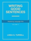 Writing Good Sentences : Mastering Language Arts - Book