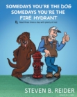 Somedays You're the Dog,  Somedays You're the Fire Hydrant - eBook