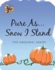 Pure As... Snow I Stand - Book