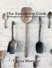 The Executive Cook : Weeknight Cook - Weekend Entertainer - Book