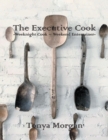 The Executive Cook : Weeknight Cook - Weekend Entertainer - eBook