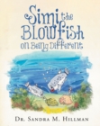Simi the Blowfish on Being Different - eBook