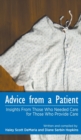 Advice from a Patient : Insights From Those Who Needed Care for Those Who Provide Care - Book
