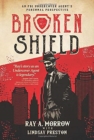 Broken Shield : An FBI Undercover Agent's Personal Perspective - Book