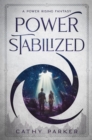 Power Stabilized : An Urban Fantasy Filled with Aliens, Dragonpanthers, Whales and One Intrepid Woman - eBook