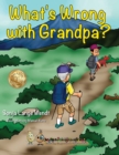 What's Wrong With Grandpa? - Book