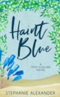 Haint Blue : A Tipsy Collins Novel - eBook