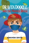 Draven Doogle and the Masked Bully - Book