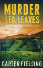 Murder in the Tea Leaves : A Blake Sisters Travel Mystery Book 2 - Book