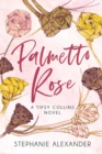 Palmetto Rose : A Tipsy Collins Novel - Book