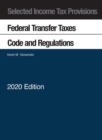 Selected Income Tax Provisions : Federal Transfer Taxes, Code and Regulations, 2020 - Book