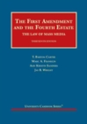 The First Amendment and the Fourth Estate : The Law of Mass Media - Book
