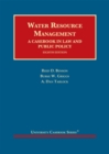 Water Resource Management : A Casebook in Law and Public Policy - Book