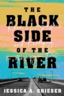 The Black Side of the River : Race, Language, and Belonging in Washington, DC - Book