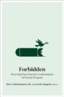 Forbidden : Receiving Pope Francis's Condemnation of Nuclear Weapons - Book