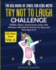 The Big Book of Jokes with Try Not To Laugh Challenge : Riddles, Mazes, Knock Knock Jokes with Dinosaur, Mermaid & Unicorn for Boys and Girls Ages 6-12 - Book