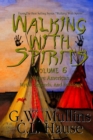 Walking With Spirits Volume 6 Native American Myths, Legends, And Folklore - Book
