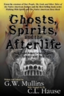 Ghosts, Spirits, and the Afterlife in Native American Indian Mythology And Folklore - Book