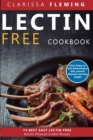 Lectin Free Cookbook : 74 Best Easy Lectin-Free Electric Pressure Cooker Recipes (Start Today An Anti-Inflammatory Diet, Prevent Diseases, Lose Weight) - Book