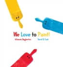 We Love to Paint! - Book