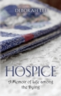 Hospice : A Memoir of Life among the Dying - Book