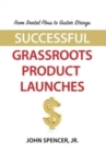 From Dental Floss To Guitar Strings : Successful Grassroots Product Launches - Book
