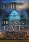 The Twelve Gates : The Road to Redemption - Book