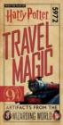 Harry Potter: Travel Magic : Platform 9 3/4: Artifacts from the Wizarding World - Book