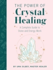Crystal Healing : The Expert’s Guide to Stone and Crystal Energy Work - Book