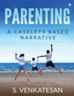Parenting : A Caselets Based Narrative - Book