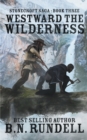 Westward The Wilderness - Book
