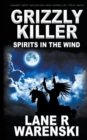 Grizzly Killer : Spirits in The Wind - Book