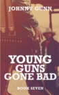 Young Guns Gone Bad : A Terrence Corcoran Western - Book