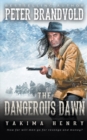 The Dangerous Dawn : A Western Fiction Classic - Book