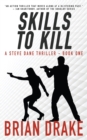 Skills to Kill : A Steve Dane Thriller - Book
