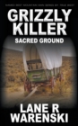 Grizzly Killer : Sacred Ground - Book