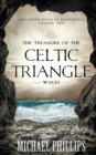 The Treasure of the Celtic Triangle : Wales - Book