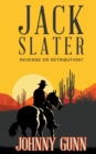 Jack Slater : Revenge or Retribution? - Book