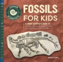 Fossils for Kids : A Junior Scientist's Guide to Dinosaur Bones, Ancient Animals, and Prehistoric Life on Earth - eBook