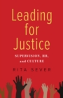 Leading for Justice : Supervision, HR, and Culture - Book
