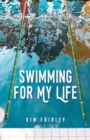 Swimming for My Life : A Memoir - Book